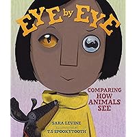 Eye by Eye: Comparing How Animals See (Animal by Animal) Eye by Eye: Comparing How Animals See (Animal by Animal) Library Binding Kindle Audible Audiobook