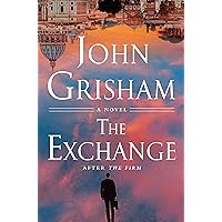 The Exchange: After The Firm (The Firm Series Book 2) The Exchange: After The Firm (The Firm Series Book 2) Kindle Audible Audiobook Hardcover Paperback Audio CD