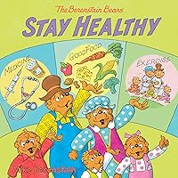 The Berenstain Bears Stay Healthy The Berenstain Bears Stay Healthy Paperback
