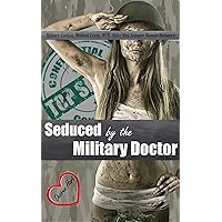 Seduced by the Military Doctor: (Military Erotica, Medical Exam, MFM, Older Men Younger Woman Romance) (My First Time Erotic Adventures in the Military Book 2) Seduced by the Military Doctor: (Military Erotica, Medical Exam, MFM, Older Men Younger Woman Romance) (My First Time Erotic Adventures in the Military Book 2) Kindle