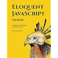 Eloquent JavaScript, 3rd Edition: A Modern Introduction to Programming Eloquent JavaScript, 3rd Edition: A Modern Introduction to Programming Paperback Kindle