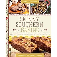 Skinny Southern Baking: 65 Gluten-Free, Dairy-Free, Refined Sugar-Free Southern Classics Skinny Southern Baking: 65 Gluten-Free, Dairy-Free, Refined Sugar-Free Southern Classics Hardcover Kindle