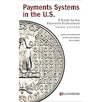 Payments Systems in the U.S. - Third Edition: A Guide for the Payments Professional Payments Systems in the U.S. - Third Edition: A Guide for the Payments Professional Kindle Paperback