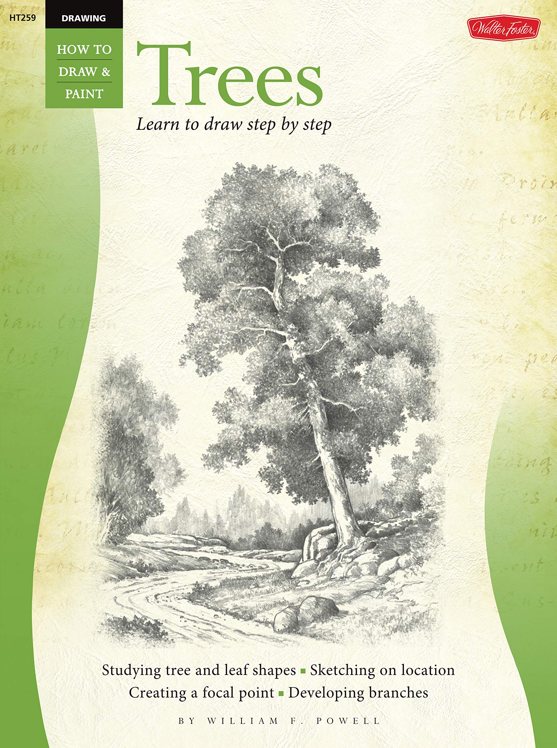 Drawing: Trees with William F. Powell: Learn to paint step by step (How to Draw & Paint Book 259)