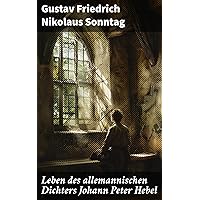 Leben des allemannischen Dichters Johann Peter Hebel (German Edition)