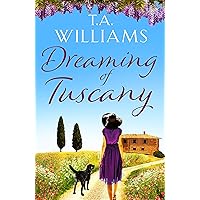 Dreaming of Tuscany: The unputdownable feel-good read of the year Dreaming of Tuscany: The unputdownable feel-good read of the year Kindle Audible Audiobook Paperback Audio CD