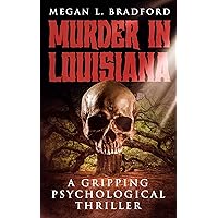 Murder in Louisiana: A Gripping Psychological Thriller