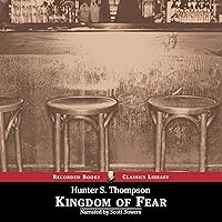 Kingdom of Fear: Loathsome Secrets of a Star-Crossed Child in the Final Days of the American Century Kingdom of Fear: Loathsome Secrets of a Star-Crossed Child in the Final Days of the American Century Audible Audiobook Paperback Kindle Hardcover Audio CD