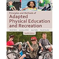 Principles and Methods of Adapted Physical Education & Recreation Principles and Methods of Adapted Physical Education & Recreation eTextbook Hardcover
