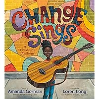 Change Sings: A Children's Anthem Change Sings: A Children's Anthem Hardcover Audible Audiobook Kindle Paperback