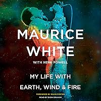 My Life with Earth, Wind & Fire My Life with Earth, Wind & Fire Audible Audiobook Paperback Kindle Hardcover Audio CD