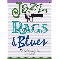 Jazz, Rags & Blues, Bk 4: 9 Original Pieces for the Late Intermediate Pianist, Book & Online Audio