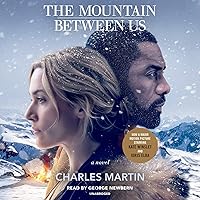 The Mountain Between Us: A Novel The Mountain Between Us: A Novel Audible Audiobook Kindle Paperback Hardcover Spiral-bound Mass Market Paperback Audio CD