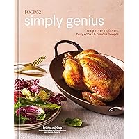 Food52 Simply Genius: Recipes for Beginners, Busy Cooks & Curious People [A Cookbook] (Food52 Works) Food52 Simply Genius: Recipes for Beginners, Busy Cooks & Curious People [A Cookbook] (Food52 Works) Hardcover Kindle