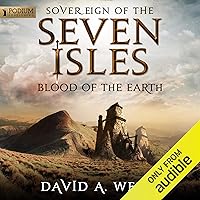 Blood of the Earth: Sovereign of the Seven Isles, Book 4 Blood of the Earth: Sovereign of the Seven Isles, Book 4 Audible Audiobook Kindle Paperback