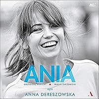 Ania (Polish Edition): Biografia Anny Przybylskiej [Biography of Anna Przybylska] Ania (Polish Edition): Biografia Anny Przybylskiej [Biography of Anna Przybylska] Audible Audiobook Multimedia CD