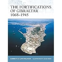 The Fortifications of Gibraltar 1068–1945 (Fortress) The Fortifications of Gibraltar 1068–1945 (Fortress) Paperback Kindle