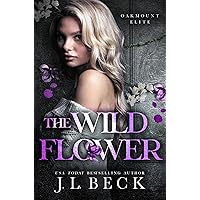 The Wildflower: A Dark New Adult Bully Romance (Oakmount Elite Book 2) The Wildflower: A Dark New Adult Bully Romance (Oakmount Elite Book 2) Kindle Paperback Audible Audiobook Hardcover
