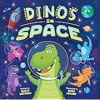 Dinos in Space - Colorful Kids Board Book, Ages 3+ - Adventure Story of Dinosaurs Searching the Galaxy for a New Home