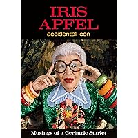 Iris Apfel: Accidental Icon Iris Apfel: Accidental Icon Hardcover Kindle