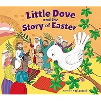 Little Dove and the Story of Easter Little Dove and the Story of Easter Kindle Board book