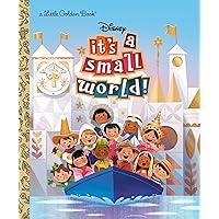 It's a Small World (Disney Classic) (Little Golden Book) It's a Small World (Disney Classic) (Little Golden Book) Hardcover Kindle