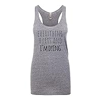 Everything Hurts and I'm Dying, Women's Graphic Racerback Tank Top by Moonlight Makers, Gift for Her, Shirts with Sayings, Yoga Tee (M, Heather Gray)