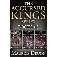 The Accursed Kings Series Books 1-3: The Iron King, The Strangled Queen, The Poisoned Crown The Accursed Kings Series Books 1-3: The Iron King, The Strangled Queen, The Poisoned Crown Kindle