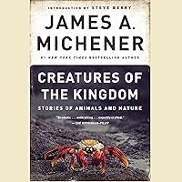 Creatures of the Kingdom: Stories of Animals and Nature Creatures of the Kingdom: Stories of Animals and Nature Audible Audiobook Hardcover Kindle Paperback Mass Market Paperback Audio, Cassette