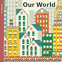 Spring Street All About Us: Our World Spring Street All About Us: Our World Board book