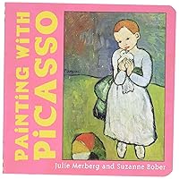 Painting with Picasso (Mini Masters, 6) Painting with Picasso (Mini Masters, 6) Board book
