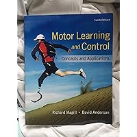 Motor Learning and Control: Concepts and Applications Motor Learning and Control: Concepts and Applications Paperback Loose Leaf
