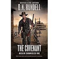 The Covenant: A Classic Western Series (McCain Chronicles Book 1)