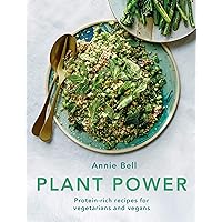 Plant Power: Protein-rich recipes for vegetarians and vegans Plant Power: Protein-rich recipes for vegetarians and vegans Kindle Paperback