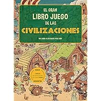 El gran libro juego de las civilizaciones (Spanish Edition) El gran libro juego de las civilizaciones (Spanish Edition) Kindle Board book