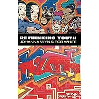 Rethinking Youth (Studies in Society) Rethinking Youth (Studies in Society) Kindle Hardcover Paperback