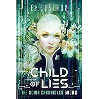 Child of Lies (The Scion Chronicles Book 2) Child of Lies (The Scion Chronicles Book 2) Kindle Audible Audiobook Paperback