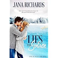 Lies and Solace: A hidden identity small town contemporary romance (Love at Solace Lake Book 1)