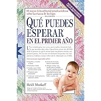 Que puedes esperar en el primer ano (What to Expect) (Spanish Edition) Que puedes esperar en el primer ano (What to Expect) (Spanish Edition) Paperback Audible Audiobook Kindle