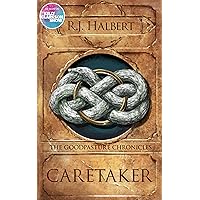 Caretaker (The Goodpasture Chronicles) Caretaker (The Goodpasture Chronicles) Paperback Kindle Hardcover