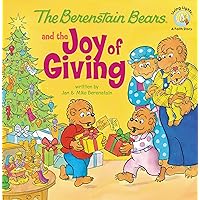 The Berenstain Bears and the Joy of Giving: The True Meaning of Christmas The Berenstain Bears and the Joy of Giving: The True Meaning of Christmas Paperback Kindle Board book