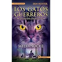 Los Gatos Guerreros | La Nueva Profecía 1 - Medianoche (Spanish Edition) Los Gatos Guerreros | La Nueva Profecía 1 - Medianoche (Spanish Edition) Paperback Kindle