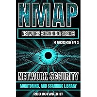 NMAP Network Scanning Series: Network Security, Monitoring, And Scanning Library NMAP Network Scanning Series: Network Security, Monitoring, And Scanning Library Kindle Paperback