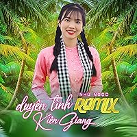 Duyên Tình Kiên Giang (Remix) Duyên Tình Kiên Giang (Remix) MP3 Music