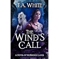 The Wind's Call (The Broken Lands Book 4) The Wind's Call (The Broken Lands Book 4) Kindle Audible Audiobook Paperback
