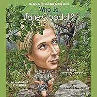 Who Is Jane Goodall?: Who Was...? Who Is Jane Goodall?: Who Was...? Paperback Kindle Audible Audiobook Library Binding Audio CD