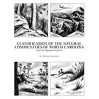 Classification of the Natural Communities of North Carolina: Fourth Approximation