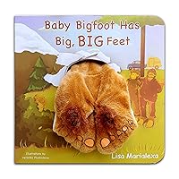 Baby Bigfoot Has Big, BIG Feet (Finger Puppet Book for Baby, Toddler, Board Book)