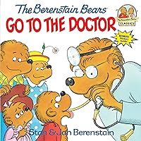 The Berenstain Bears Go to the Doctor (First Time Books) The Berenstain Bears Go to the Doctor (First Time Books) Paperback Kindle School & Library Binding