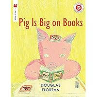 Pig is Big on Books (I Like to Read) Pig is Big on Books (I Like to Read) Paperback Kindle Hardcover